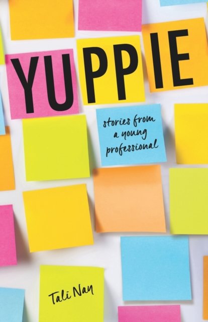 Cover for Tali Nay · Yuppie: Stories from a Young Professional (Paperback Book) (2021)