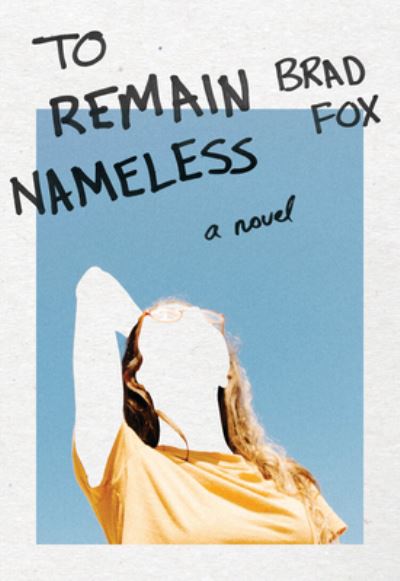 Cover for Brad Fox · To Remain Nameless (Paperback Book) (2020)