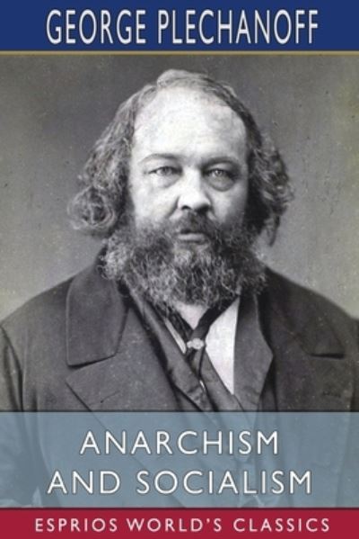 Cover for George Plechanoff · Anarchism and Socialism (Esprios Classics) (Paperback Book) (2025)