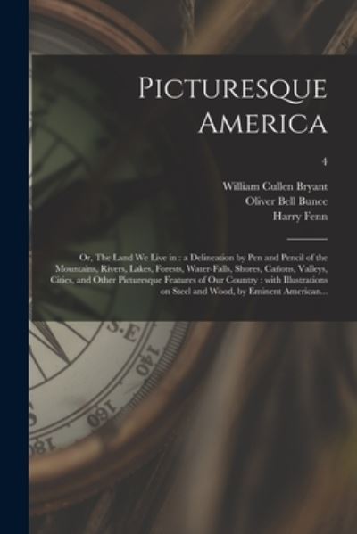 Cover for William Cullen 1794-1878 Bryant · Picturesque America; or, The Land We Live in (Paperback Book) (2021)