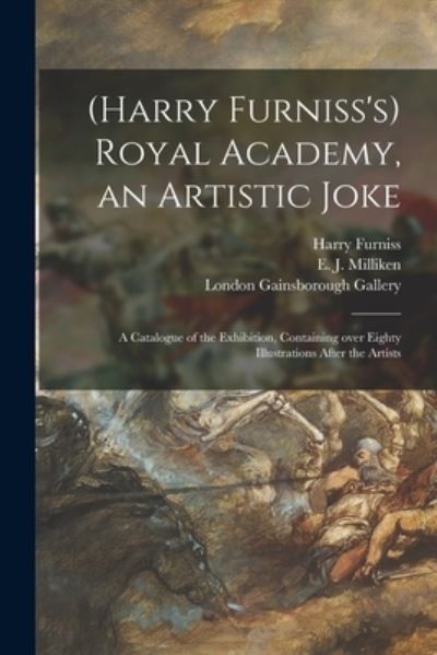 Cover for Harry 1854-1925 Furniss · (Harry Furniss's) Royal Academy, an Artistic Joke; a Catalogue of the Exhibition, Containing Over Eighty Illustrations After the Artists (Paperback Book) (2021)