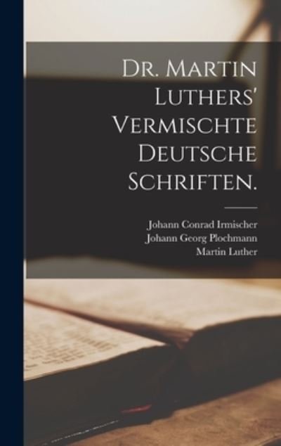 Cover for Martin Luther · Dr. Martin Luthers' Vermischte Deutsche Schriften (Buch) (2022)