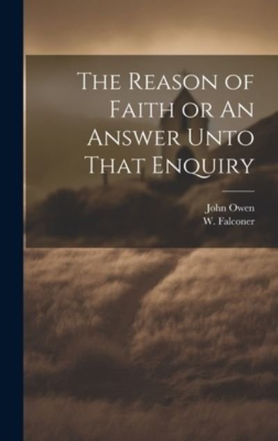 Cover for John Owen · Reason of Faith or an Answer unto That Enquiry (Book) (2023)