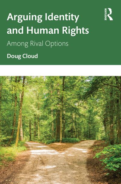 Cover for Cloud,, Doug · Arguing Identity and Human Rights: Among Rival Options (Paperback Book) (2023)