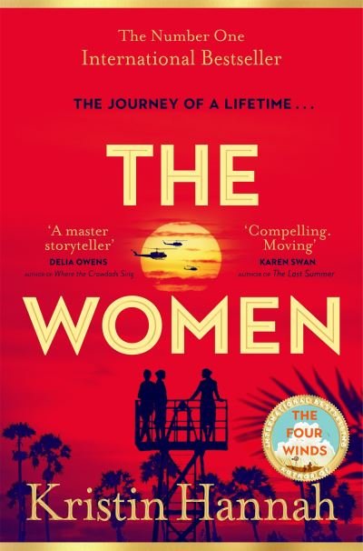 The Women: Powerful and heartbreaking, the eagerly awaited novel everyone is talking about for 2024 - Kristin Hannah - Bücher - Pan Macmillan - 9781035005673 - 15. Februar 2024