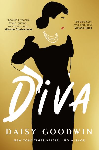 Diva: Bestselling Daisy Goodwin returns with a heartbreaking, powerful novel about the legendary Maria Callas - Daisy Goodwin - Livros - Bloomsbury Publishing PLC - 9781035906673 - 12 de setembro de 2024