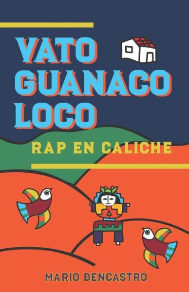 Cover for Mario Bencastro · Vato guanaco loco (Taschenbuch) (2019)