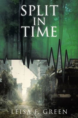 Cover for Leisa F Green · Split in Time (Paperback Bog) (2020)
