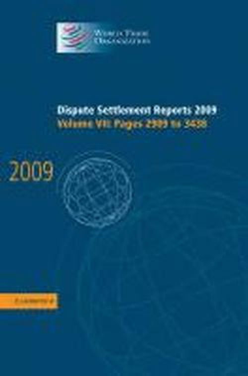 Cover for World Trade Organization · Dispute Settlement Reports 2009: Volume 7, Pages 2909-3438 - World Trade Organization Dispute Settlement Reports (Hardcover Book) (2011)