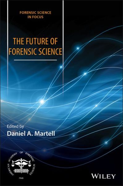 Cover for DA Martell · The Future of Forensic Science - Forensic Science in Focus (Hardcover Book) (2019)