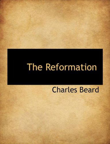 Cover for Charles Beard · The Reformation (Paperback Book) (2010)