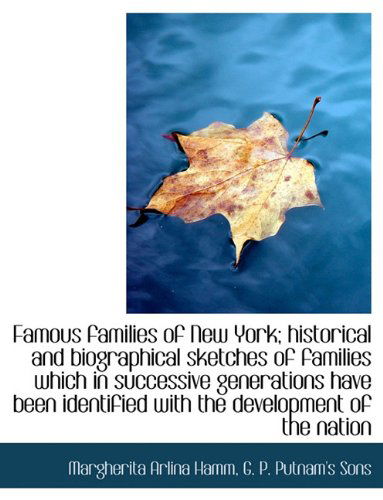 Cover for Margherita Arlina Hamm · Famous Families of New York; Historical and Biographical Sketches of Families Which in Successive Generations Have Been Identified with the Development of the Nation (Paperback Book) (2010)