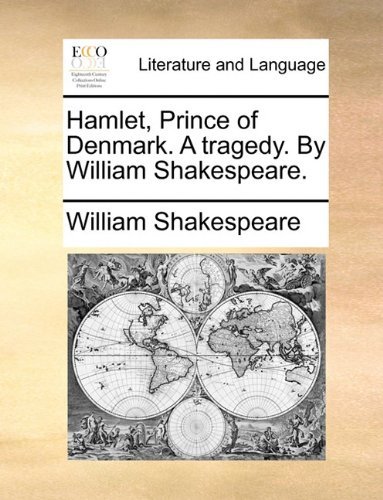 Cover for William Shakespeare · Hamlet, Prince of Denmark. a Tragedy. by William Shakespeare. (Taschenbuch) (2010)