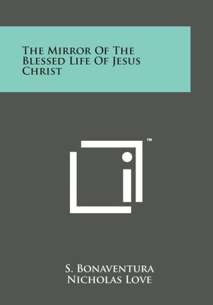 Cover for S Bonaventura · The Mirror of the Blessed Life of Jesus Christ (Paperback Bog) (2014)