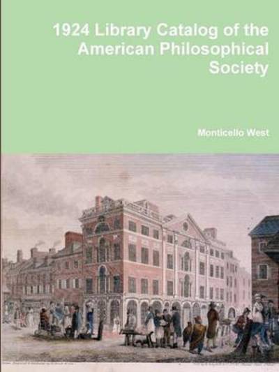 Cover for Monticello West · Library Catalog of the American Philosophical Society (Paperback Book) (2014)