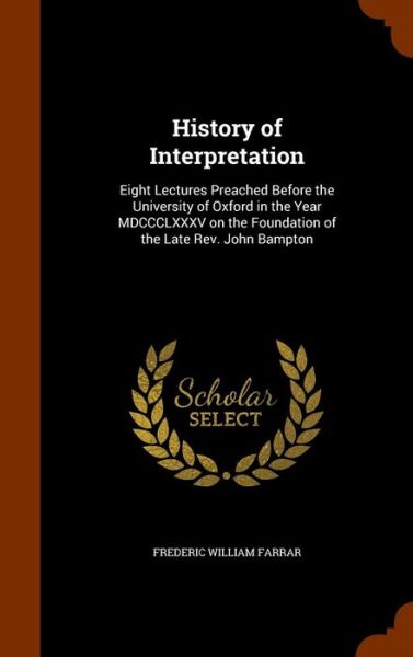 Cover for Frederic William Farrar · History of Interpretation (Hardcover Book) (2015)