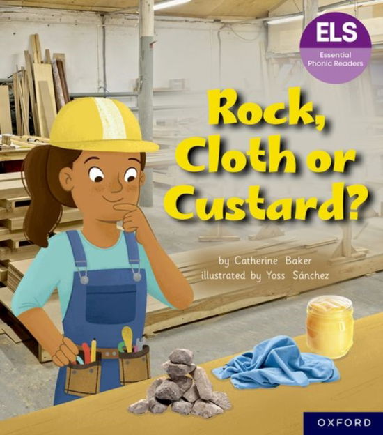 Essential Letters and Sounds: Essential Phonic Readers: Oxford Reading Level 5: Rock, Cloth or Custard? - Essential Letters and Sounds: Essential Phonic Readers - Catherine Baker - Boeken - Oxford University Press - 9781382055673 - 7 oktober 2024