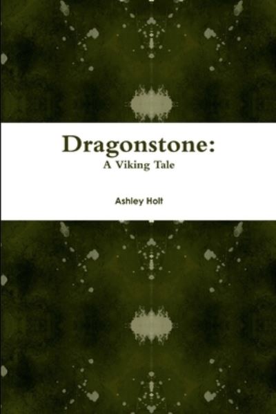 Cover for Ashley Holt · Dragonstone (Book) (2018)