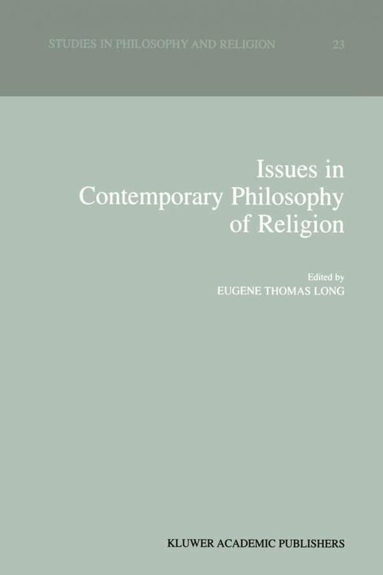 Cover for Eugene Thomas Long · Issues in Contemporary Philosophy of Religion - Studies in Philosophy and Religion (Hardcover Book) [Reprinted from INTERNATIONAL JOURNAL FOR PHILOSOPH edition] (2001)