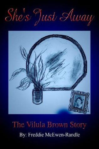 Cover for Freddie Mcewen-randle · She's Just Away: the Vilula Brown Story (Paperback Book) (2003)