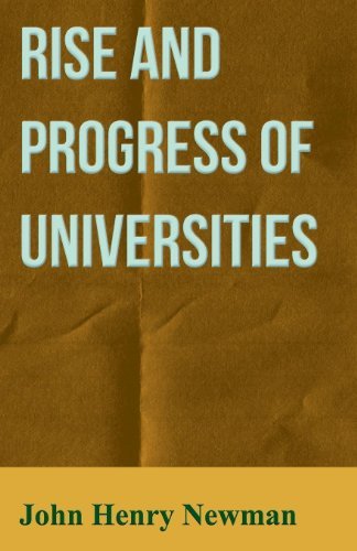 Historical Sketches - Vol Iii: Rise and Progress of Universities - Northmen and Normans in England and Ireland - Medieval Oxford - Convocation of Can - John Henry Newman - Kirjat - Scott Press - 9781408603673 - perjantai 26. lokakuuta 2007