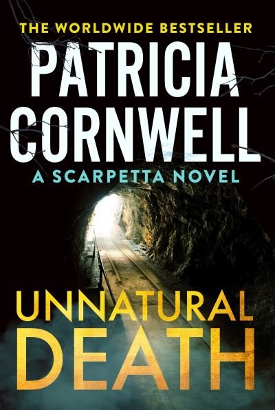 Cover for Patricia Cornwell · Unnatural Death: The gripping new Kay Scarpetta thriller - Kay Scarpetta (Pocketbok) (2024)