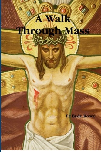 Cover for Bede Rowe · A Walk Through Mass (Hardcover Book) (2009)