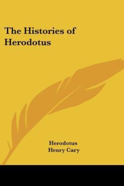 The Histories of Herodotus - Herodotus - Books - Kessinger Publishing Co - 9781417906673 - April 1, 2005