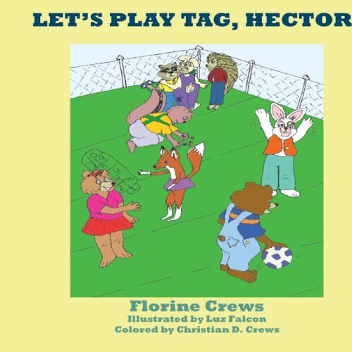 Florine Crews · Let's Play Tag, Hector! (Paperback Book) (2005)
