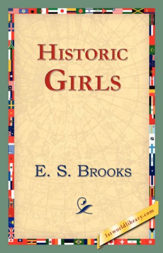 Cover for E. S. Brooks · Historic Girls (Taschenbuch) (2006)