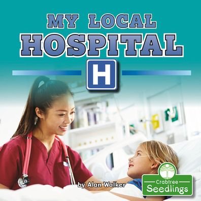 Cover for Alan Walker · My Local Hospital (Paperback Book) (2021)