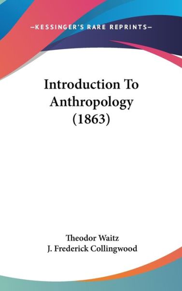 Cover for Theodor Waitz · Introduction to Anthropology (1863) (Hardcover Book) (2008)