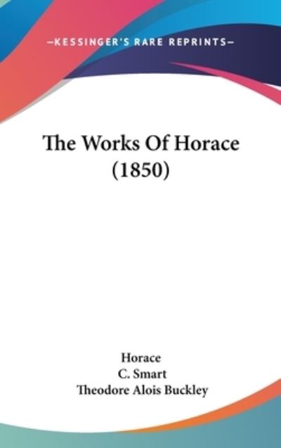 Cover for Horace · The Works of Horace (1850) (Hardcover Book) (2008)