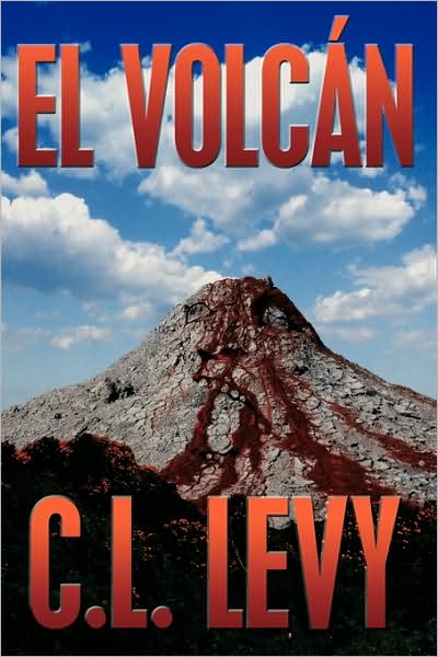 Cover for C L Levy · El Volcn (Hardcover Book) (2009)