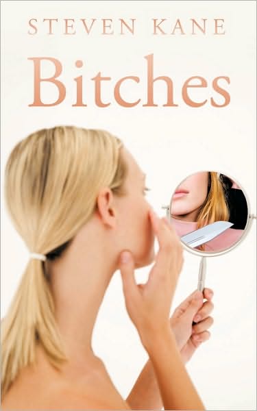 Cover for Steven Kane · Bitches (Paperback Book) (2009)