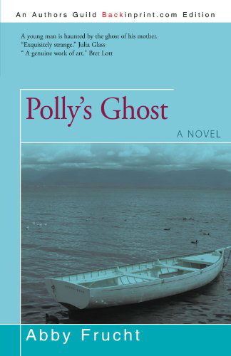 Cover for Abby Frucht · Polly's Ghost: a Novel (Paperback Book) (2009)