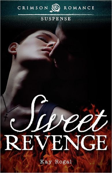 Cover for Kay Rogal · Sweet Revenge (Paperback Book) (2012)