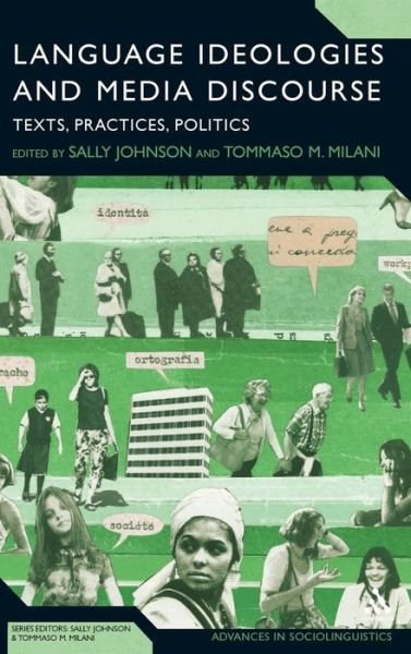Cover for Sally Johnson · Language Ideologies and Media Discourse: Texts, Practices, Politics - Advances in Sociolinguistics (Gebundenes Buch) (2010)