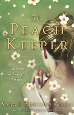 Cover for Sarah Addison Allen · The Peach Keeper (Paperback Book) (2012)