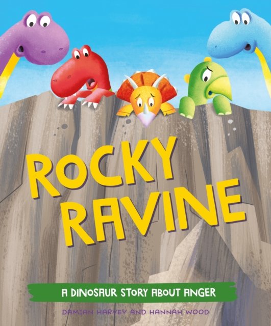 Cover for Damian Harvey · A Dinosaur Story: Rocky Ravine: A dinosaur story about anger - A Dinosaur Story (Hardcover Book) (2024)