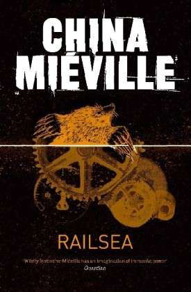 Railsea - China Mieville - Bøger - Pan Macmillan - 9781447213673 - 25. april 2013