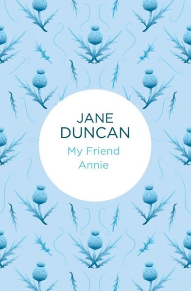 Cover for Jane Duncan · My Friend Annie (N/A) (2015)