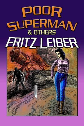 Cover for Fritz Leiber · Poor Superman and Others (Taschenbuch) (2009)