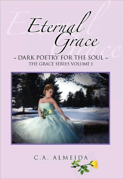 Eternal Grace - C a Almeida - Böcker - Xlibris Corporation - 9781450042673 - 28 januari 2011