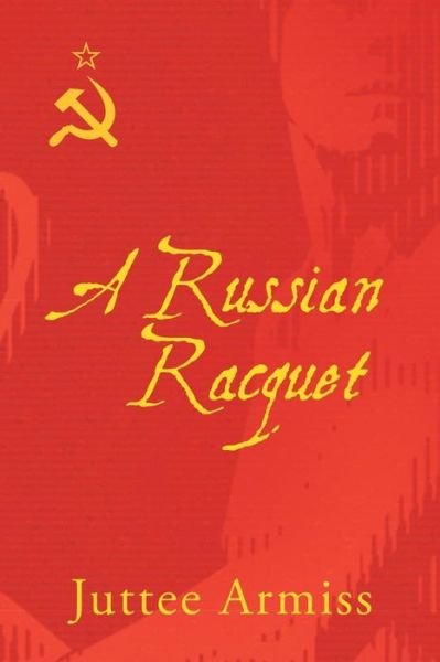 Cover for Juttee Armiss · A Russian Racquet (Paperback Book) (2015)