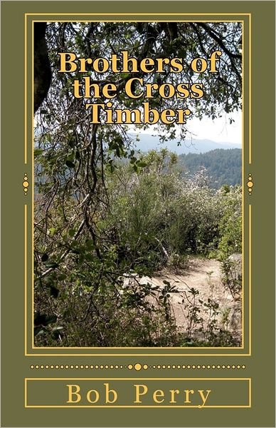 Cover for Bob Perry · Brothers of the Cross Timber (Paperback Bog) (2011)