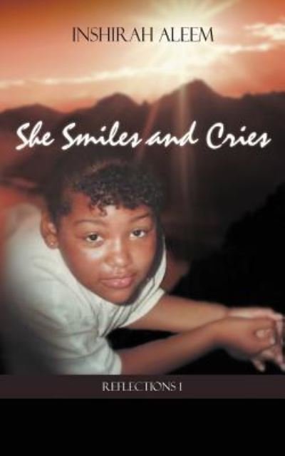 Cover for Inshirah Aleem · She Smiles and Cries: Reflections 1 (Taschenbuch) (2012)