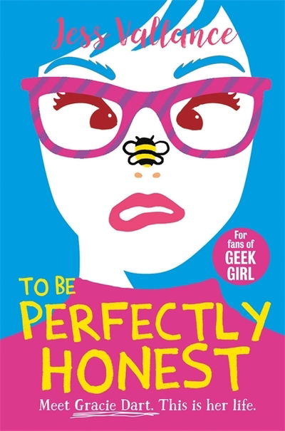 Cover for Jess Vallance · To Be Perfectly Honest: Gracie Dart book 2 - Gracie Dart Series (Paperback Book) (2019)