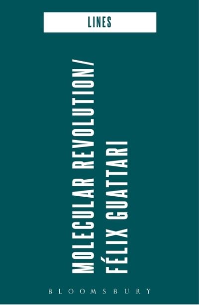 Molecular Revolution - Felix Guattari - Books - Bloomsbury Academic - 9781472596673 - March 20, 2025