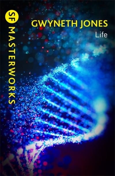 Cover for Gwyneth Jones · Life - S.F. Masterworks (Paperback Book) (2022)